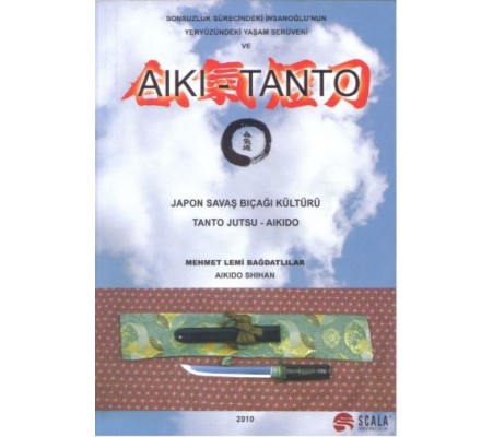 Japon Savaş Bıcağı Kültürü Tantojutsu - Aikido Japon Savaş Bıcağı Kültürü Tantojutsu - Aikido