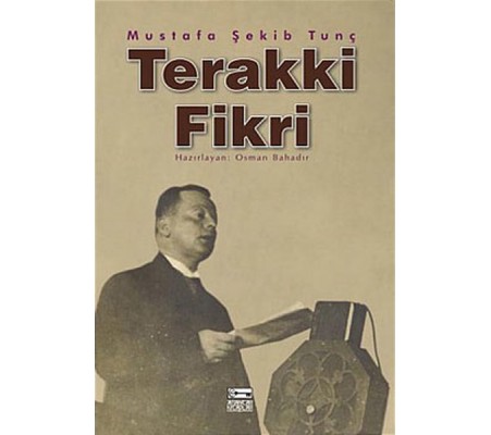 Terakki Fikri Menşei ve Tekamülü Terakki Fikri Menşei ve Tekamülü