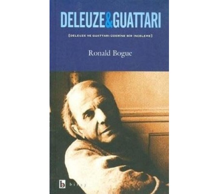 Deleuze ve Guattari Deleuze ve Guattari Üzerine Bir İnceleme Deleuze ve Guattari Deleuze ve Guattari Üzerine Bir İnceleme