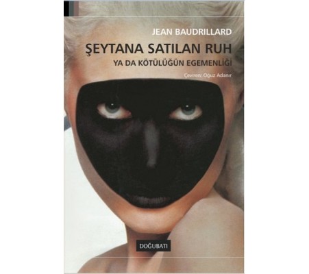 Şeytana Satılan Ruh Ya da Kötülüğün Egemenliği Şeytana Satılan Ruh Ya da Kötülüğün Egemenliği