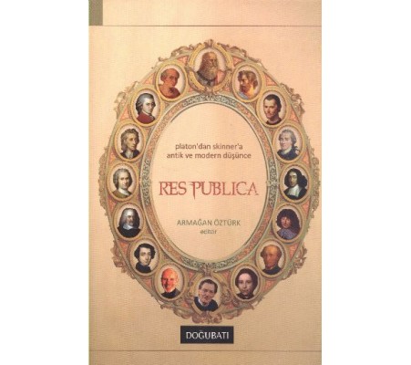 Res Publica  Platon'dan Skinner'a Antik ve Modern Düşünce