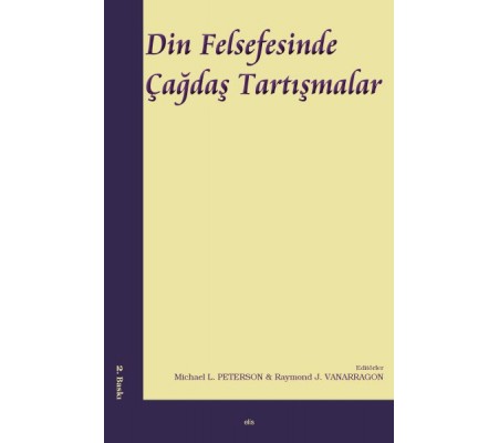 Din Felsefesinde Çağdaş Tartışmalar Din Felsefesinde Çağdaş Tartışmalar