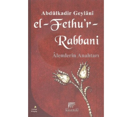 El-Fethu'r Rabbani / Alemlerin Anahtarı (Karton kapak) El-Fethu'r Rabbani / Alemlerin Anahtarı (Karton kapak)