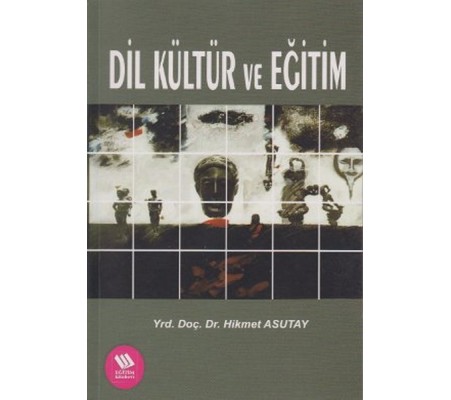 Dil Kültür ve Eğitim Dil Kültür ve Eğitim