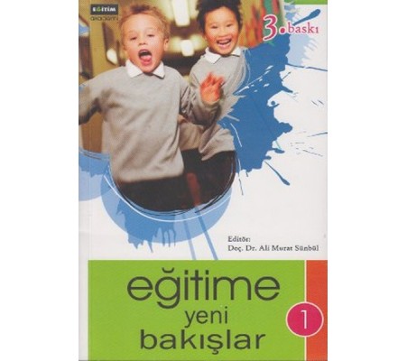 Eğitime Yeni Bakışlar - 1 Eğitime Yeni Bakışlar - 1