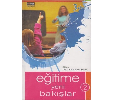 Eğitime Yeni Bakışlar 2 Eğitime Yeni Bakışlar 2
