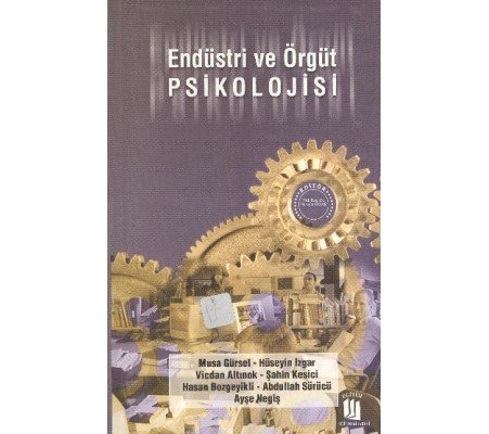 Endüstri ve Örgüt Psikolojisi Endüstri ve Örgüt Psikolojisi