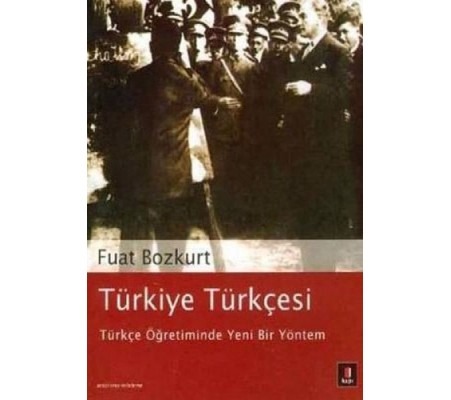 Türkiye Türkçesi - Türkçe Öğretiminde Yeni Bir Yöntem