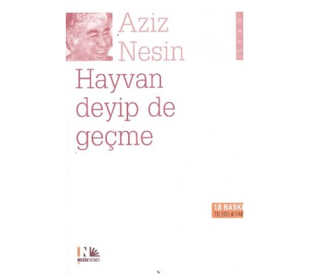 Hayvan Deyip de Geçme