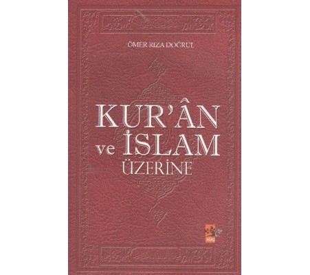 Kur'an ve İslam Üzerine