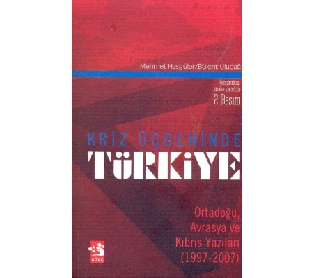 Kriz Üçgeninde Türkiye Kriz Üçgeninde Türkiye