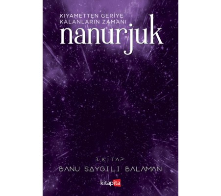 Nanurjuk 3 - Kıyametten Geriye Kalanların Zamanı Nanurjuk 3 - Kıyametten Geriye Kalanların Zamanı
