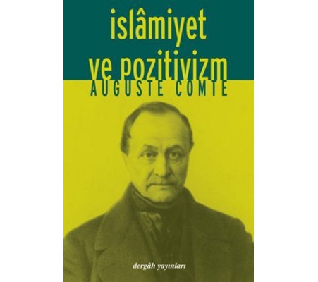 İslamiyet ve Pozitivizm İslamiyet ve Pozitivizm