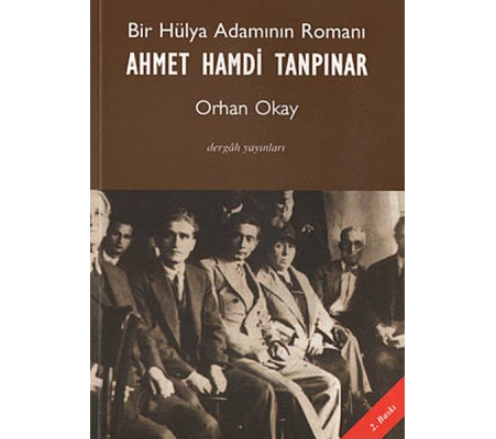 Bir Hülya Adamının Romanı Ahmet Hamdi Tanpınar Bir Hülya Adamının Romanı Ahmet Hamdi Tanpınar