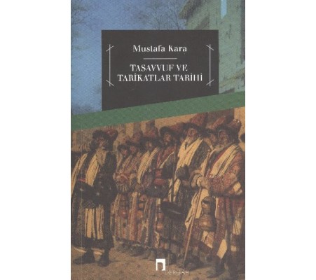 Tasavvuf ve Tarikatlar Tarihi Tasavvuf ve Tarikatlar Tarihi