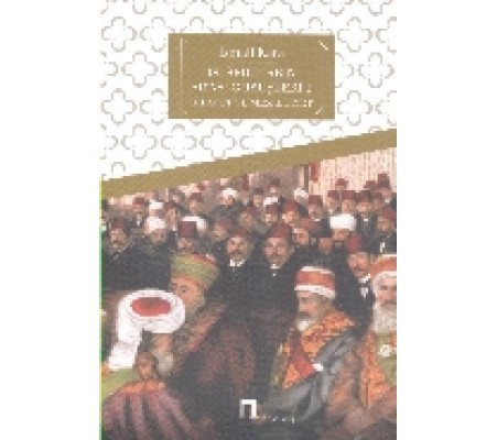 İslamcıların Siyasi Görüşleri I Hilafet ve Meşrutiyet İslamcıların Siyasi Görüşleri I Hilafet ve Meşrutiyet