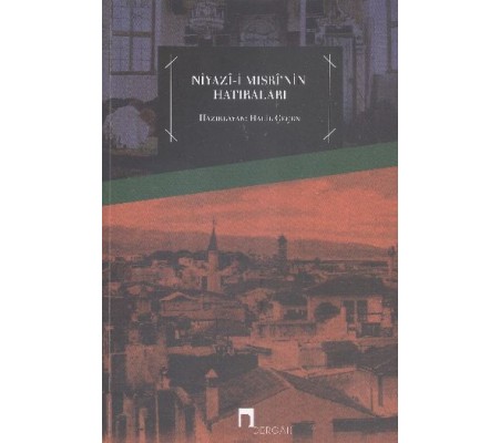 Niyazı-i Mısri'nin Hatıraları Niyazı-i Mısri'nin Hatıraları