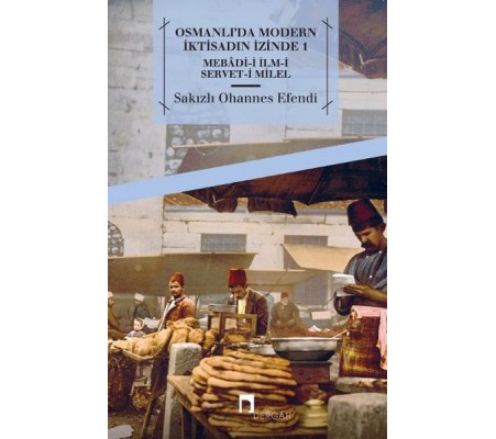 Osmanlı'da Modern İktisadın İzinde 1 Osmanlı'da Modern İktisadın İzinde 1