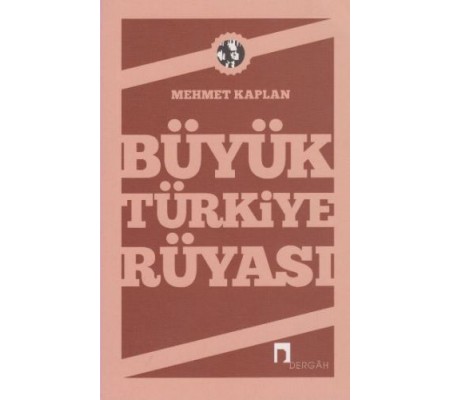 Büyük Türkiye Rüyası Büyük Türkiye Rüyası