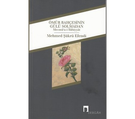 Ömür Bahçesinin Gülü Solmadan Ömür Bahçesinin Gülü Solmadan