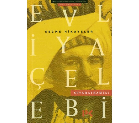 Evliya Çelebi Seyahatnamesi - Seçme Hikayeler Evliya Çelebi Seyahatnamesi - Seçme Hikayeler