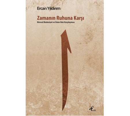 Zamanın Ruhuna Karşı Zamanın Ruhuna Karşı