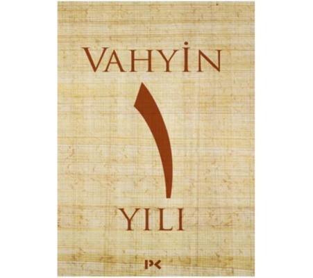 Vahyin 1. Yılı Vahyin 1. Yılı
