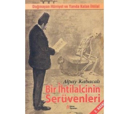 Bir İhtilalcinin Serüvenleri Bir İhtilalcinin Serüvenleri
