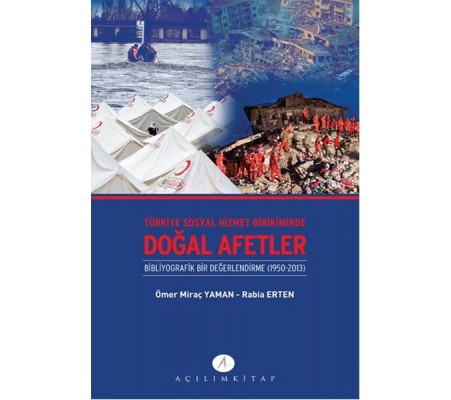 Türkiye Sosyal Hizmet Birikiminde Doğal Afetler  Bibliyografik Bir Değerlendirme (1950-2013)