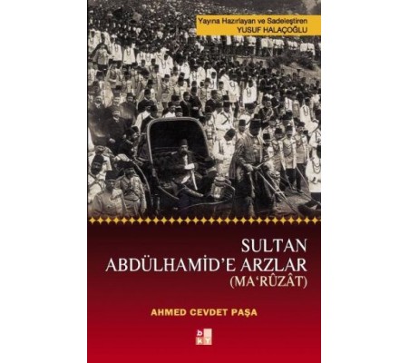 Sultan Abdülhamid'e Arzlar Sultan Abdülhamid'e Arzlar