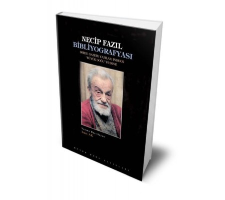 Necip Fazıl Bibliyografyası Necip Fazıl Bibliyografyası