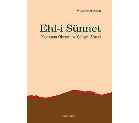 Ehl-i Sünnet Kavramının Oluşum ve Gelişim Süreci