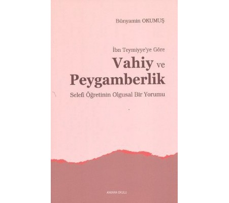 İbn Teymiyye’ye Göre Vahiy ve Peygamberlik