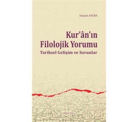 Kur'an'ın Filolojik Yorumu  Tarihsel Gelişim ve Sorunlar