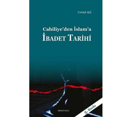 Cahiliye'den İslam'a İbadet Tarihi