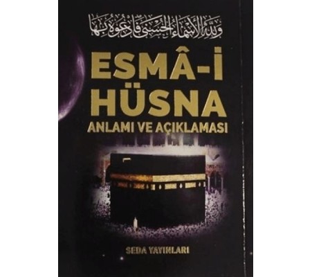 Esma-i Hüsna Anlamı ve Açıklaması - Peygamberimiz (S.A.V)'in Günlük Duaları (Kod: 171)