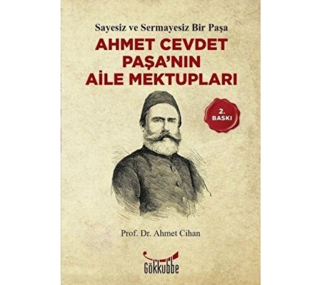 Ahmet Cevdet Paşa´nın Aile Mektupları Ahmet Cevdet Paşa´nın Aile Mektupları