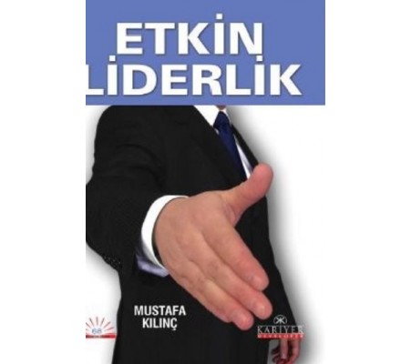 Etkin Liderlik Etkin Liderlik