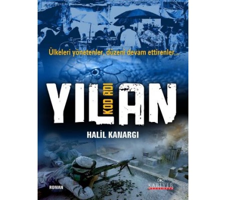 Kod Adı Yılan Ülkeleri Yönetenler, Düzeni Devam Ettirenler Kod Adı Yılan Ülkeleri Yönetenler, Düzeni Devam Ettirenler