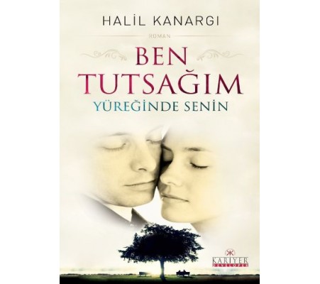 Ben Tutsağım  Yüreğinde Senin