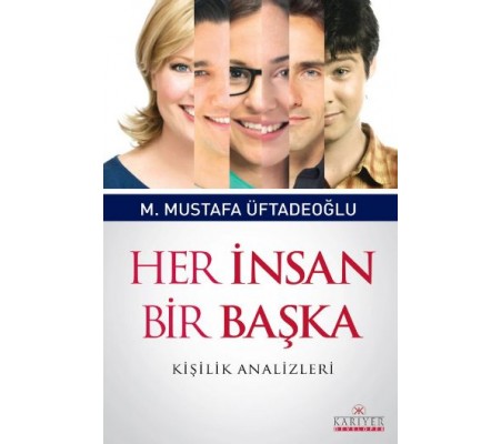 Her İnsan Bir Başka  Kişilik Analizleri