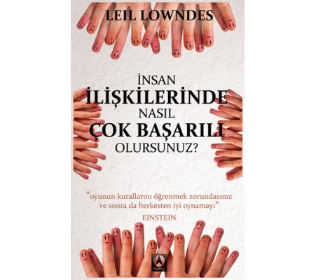 İnsan İlişkilerinde Nasıl Çok Başarılı Olursunuz? İnsan İlişkilerinde Nasıl Çok Başarılı Olursunuz?