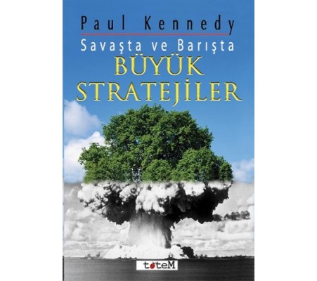 Savaşta ve Barışta Büyük Stratejiler Savaşta ve Barışta Büyük Stratejiler