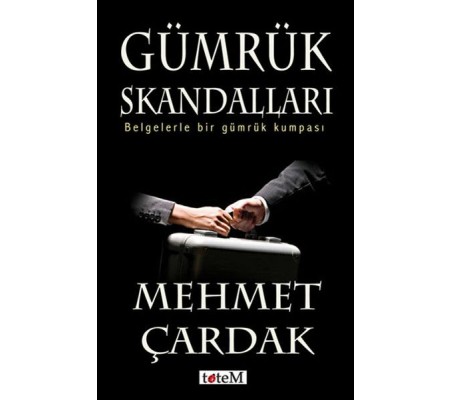 Gümrük Skandalları Gümrük Skandalları