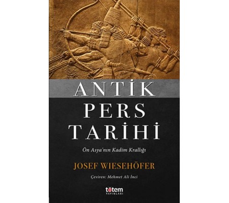 Antik Pers Tarihi Antik Pers Tarihi