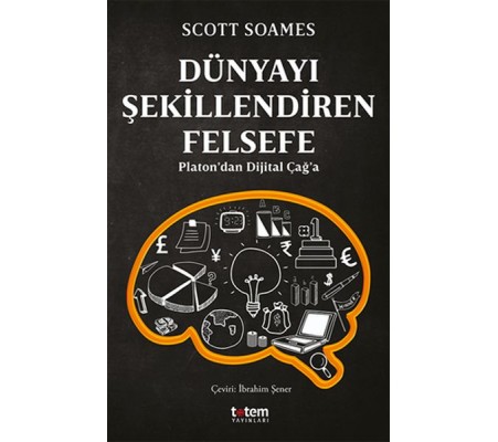 Dünyayı Şekillendiren Felsefe Dünyayı Şekillendiren Felsefe