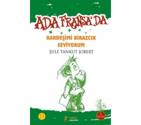 Kardeşimi Birazcık Seviyorum Ada Fransa'da Kardeşimi Birazcık Seviyorum Ada Fransa'da