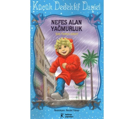Nefes Alan Yağmurluk / Küçük Dedektif Daniel Nefes Alan Yağmurluk / Küçük Dedektif Daniel
