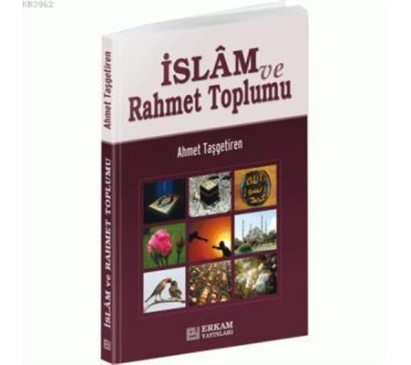 İslam ve Rahmet Toplumu İslam ve Rahmet Toplumu
