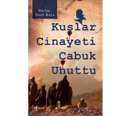 Kuşlar Cinayeti Çabuk Unuttu